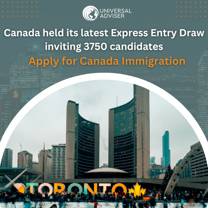 Canada held its latest Express Entry Draw inviting 3750 candidates