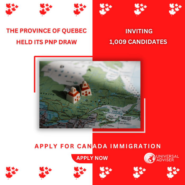 Quebec latest draw invites 1009 immigrants | Universal Adviser