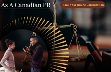 Know Your Rights and Responsibilities as a Canadian PR, Universal Adviser