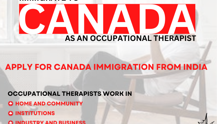 Immigrate To Canada As An Occupational Therapist From India, Universal Adviser Immigration