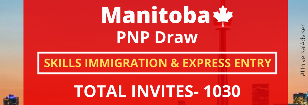 Latest Manitoba PNP Draw Results out - 1030 LAAs Issued, Universal Adviser