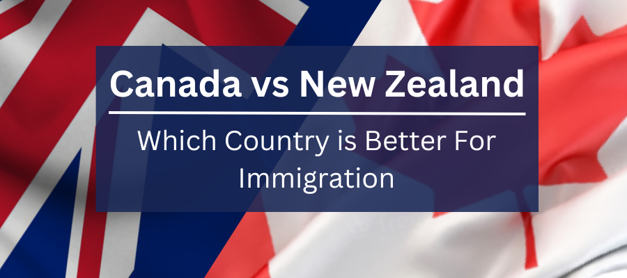 Which country is best to immigrate to Canada or New Zealand