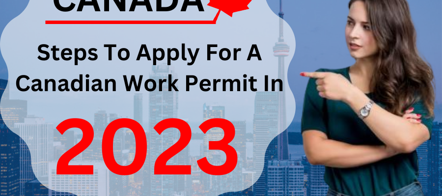 Apply For a Canadian Work Permit