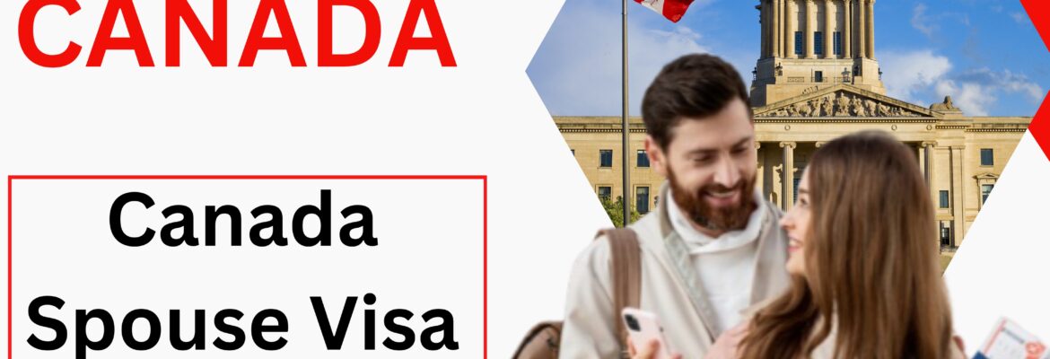 Canada Spouse Visa Application