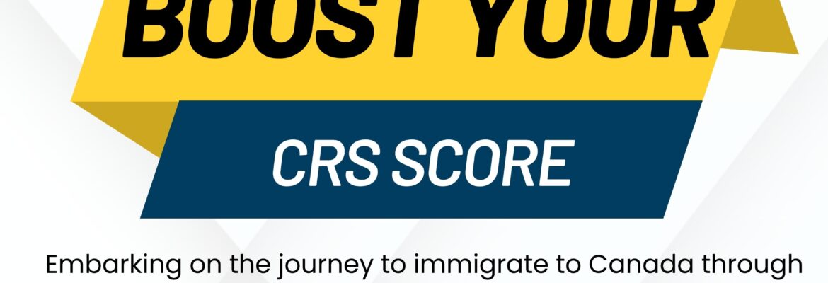 How to increase your CRS score for Express Entry